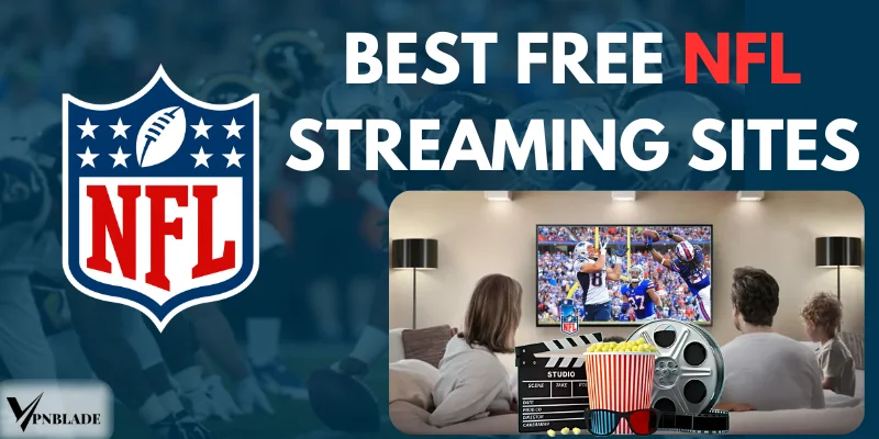 How to Watch NFL Streams for Free (Legally and Easily)?
