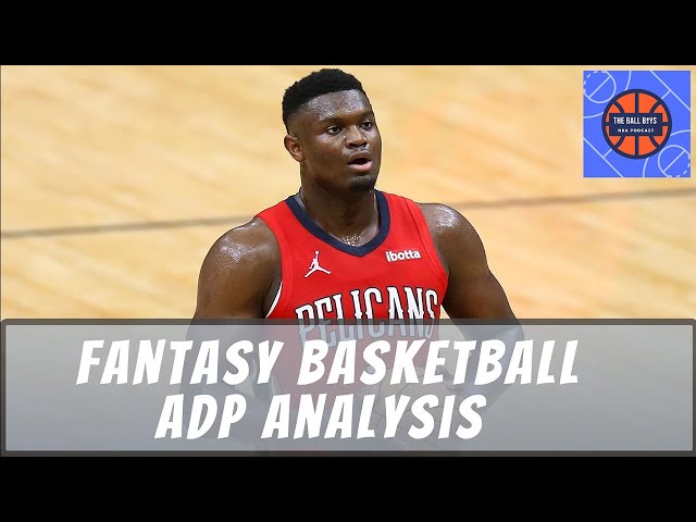Fantasy Basketball ADP: What It Is and How to Use It!