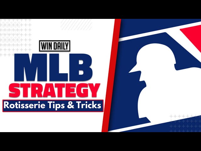 Your Guide to Fantasy Baseball Rotisserie Rankings:  Easy tips to help you crush the competition!