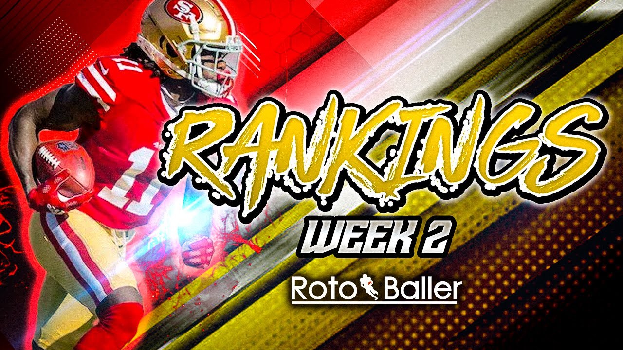 Week 2 Fantasy Football Rankings: QB, RB, WR, TE (Who to Start, Who to Bench)